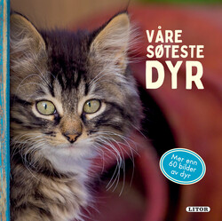 Pekebok Våre søteste dyr Våre søteste dyr - Egmont Litor